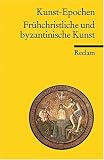 Fruhchristliche und byzantinische Kunst