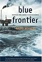 Blue Frontier: Dispatches from America's Ocean Wilderness