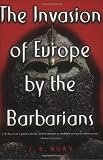 The Invasion of Europe By the Barbarians