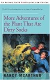 More Adventures of the Plant That Ate Dirty Socks