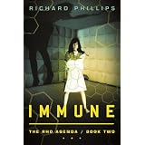 Immune (The Rho Agenda) ~ Richard Phillips