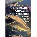 Sustainable Freshwater Aquaculture: The Complete Guide from Backyard to Investor