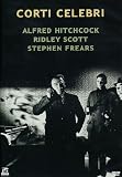 Corti Celebri - Alfred Hitchcock, Ridley Scott, Stephen Frears