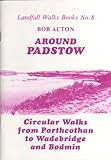 Around Padstow : circular walks from Porthcothan to Wadebridge and Bodmin