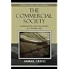 The Commercial Society: Foundations and Challenges in a Global Age (Studies in Ethics and Economics)