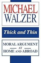Thick and Thin: Moral Argument at Home and Abroad (FRANK COVEY LOYOLA L)