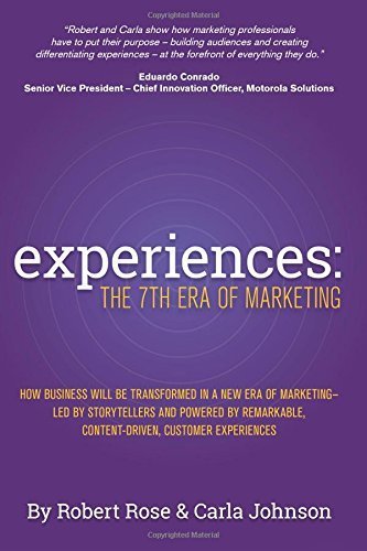 Experiences: The 7th Era of Marketing by Rose, Robert, Johnson, Carla (2015) Paperback