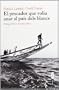 El pescador que volia anar al pa�s dels blancs (P�rtic Visions)
