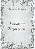 Einsatzort Vergangenheit