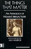 The things that matter : an anthology of women's spiritual poetry