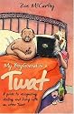 My Boyfriend is a Twat: A Guide to Recognising, Dealing, and Living with an Utter Twat