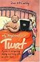 My Boyfriend is a Twat: A Guide to Recognising, Dealing, and Living with an Utter Twat