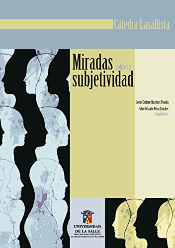 Cátedra Lasallista. Miradas sobre la subjetividad (Spanish Edition)