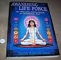 Awakening The Life Force: The Philosophy and Psychology of Spontaneous Yoga