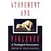 Atonement and Violence: A Theological Conversation