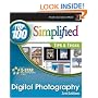 Digital Photography: Top 100 Simplified Tips & Tricks (Top 100 Simplified Tips & Tricks)