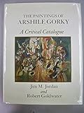 The paintings of Arshile Gorky : a critical catalogue