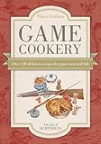 Game cookery : over 120 delicious recipes for game meat and fish