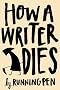 How a Writer Dies