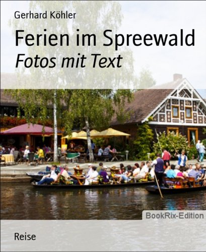 Ferien im Spreewald: Fotos mit Text (German Edition)