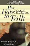 We Have to Talk : Healing Dialogues Between Men and Women