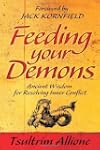 Feeding Your Demons: Ancient Wisdom f...