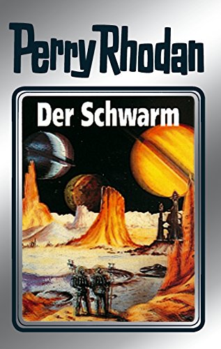 Perry Rhodan 55: Der Schwarm (Silberband): Erster Band des Zyklus 