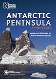 Antarctic Peninsula: A Visitor's Guide