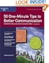 50 One-Minute Tips to Better Communication, Revised Edition: A Wealth of Business Communication Ideas (Crisp Fifty-Minute Books)