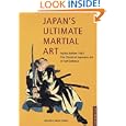 Japan's Ultimate Martial Art: Jujitsu Before 1882 the Classical Japanese Art of Self-Defense