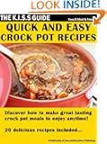 Quick And Easy Crock Pot Recipes (The KISS Guide)
