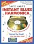 Instant Blues Harmonica 9 Ed: Minutes Away From Blues and Rock Improvisation!