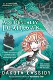 Accidentally Dead, Again (An Accidental
