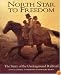 North Star to Freedom: The Story of the Underground Railroad