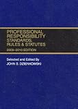 Professional Responsibility, Standards, Rules & Statutes, 2009-2010 Abridged ed.
