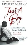 Just a Boy: The True Story of a Stolen Childhood