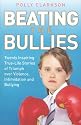 Beating the Bullies: True-Life Stories of Triumph Over Violence, Intimidation and Bullying