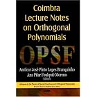Coimbra Lecture Notes on Orthogonal Polynomials (Advances in the Theory of Special... by  Ana Pilar Foulquie Moren and Amilcar Jose Pinto Lopes Branquinho
