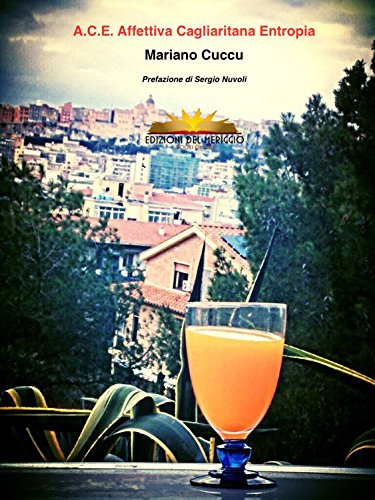 A.C.E. Affettiva Cagliaritana Entropia (Italian Edition)