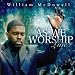 William McDowell: Here I Am To Worship
