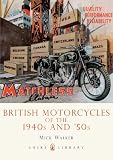 British Motorcycles of the 1940s and 50s (Shire Library)