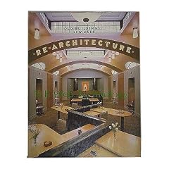 Re-Architecture: Old Buildings New Uses