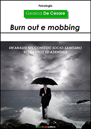 Burn out e mobbing (Italian Edition)