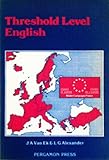 Theshold level English : in a European unit/credit system for modern language learning by adults