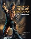 The Art of Poser and Photoshop: The Official Guide: The Official E-Frontier Guide