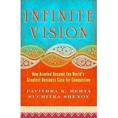 (INFINITE VISION: HOW ARAVIND BECAME THE WORLD'S GREATEST BUSINESS CASE FOR COMPASSION) BY paperback (Author) paperback Published on (11 , 2011)