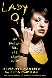 Lady Q: The Rise and Fall of a Latin Queen