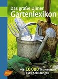 Produkt-Bild: Das gro&szlig;e Ulmer Gartenlexikon