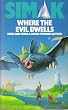 Where the Evil Dwells
