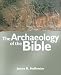 The Archaeology of the Bible